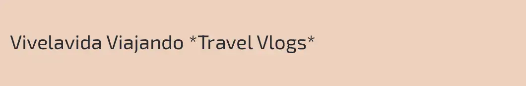 Vivelavida Viajando *Travel Vlogs*